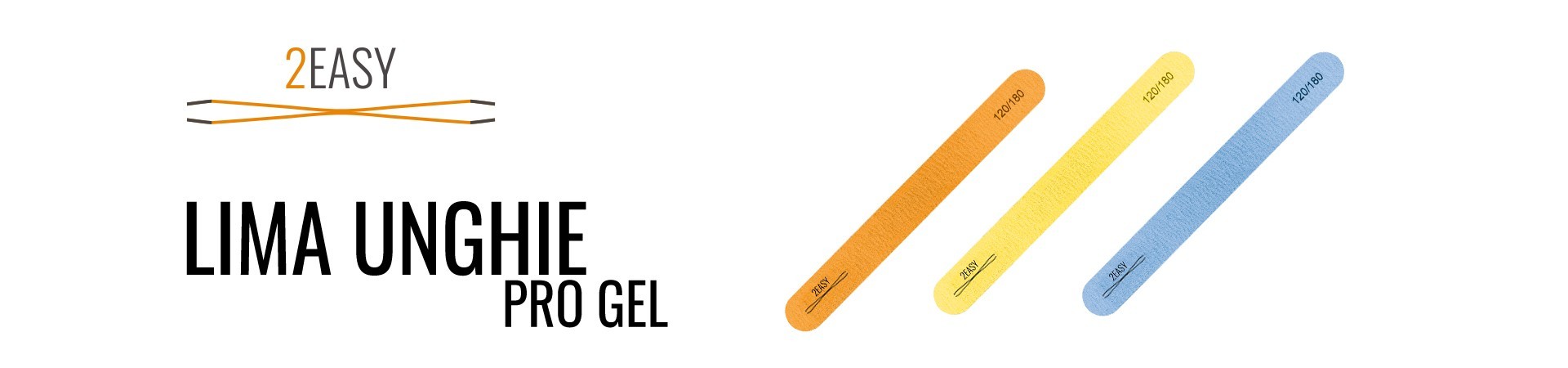 2Easy Lima Unghie Pro Gel